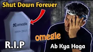 Omegle Shut Down Forever 🥺 | Omegle kyu hua hamesha ke kiye band