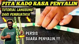 Tutorial Cara Membuat Guangan Pita Kado Rasa Penyalin - Suaranya Persis Seperti Penyalin