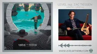 Level 255: Zac Tiessen (Vanitas + Viriditas)