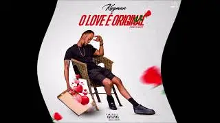 KAYMAN - O LOVE É ORIGINAL [Prod. TR BEATZ]