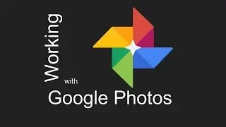 Working With Google Photos