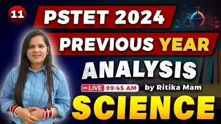 "🔍 PSTET 2024 Science : Previous Year Analysis! 🔬" (Session-11) by Ritika Mam #pstet2024 #pstet