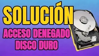Cómo SOLUCIONAR ACCESO DENEGADO al DISCO DURO