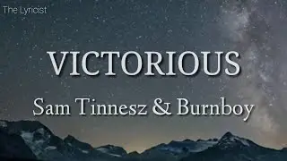 Sam Tinnesz & burnboy - VICTORIOUS (Lyrics)