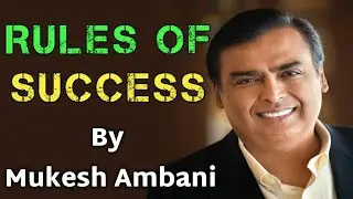 मुकेश अंबानी द्वारा सफलता के नियम | Rules Of Success By Mukesh Ambani