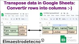 How to Transpose Data in Google Sheets. How to convert rows into columns.