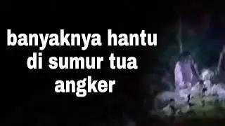 penampakan di sumur tua