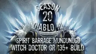 Spirit Barrage Mundunugo Witch Doctor Build | Season 20 | Diabo 3 | GR 135+