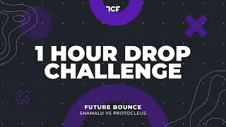 [ #1HourDropChallenge ] Shamalu VS  Protocleus ( Future Bounce Drop) [ The Caustic Family ]