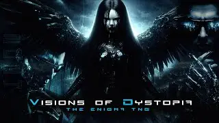 Dark Synthwave - "Visions of Dystopia" - The Enigma TNG