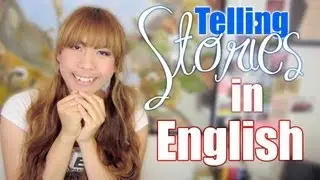Telling stories to improve your spoken ENGLISH - How to Learn English EASILY