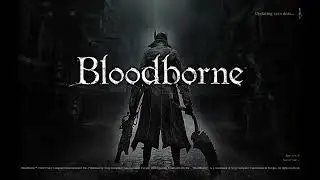 Bloodborne - Introduction and Weapon Selection | Bloodborne 2015 | Action Game | Dark Souls Game