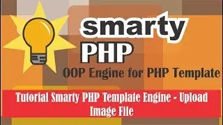 Tutorial Smarty PHP Template Engine  -  Upload Image Fle