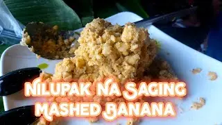 Nilupak/ Nilupak Na Saging/ Buhay Probinsya💕