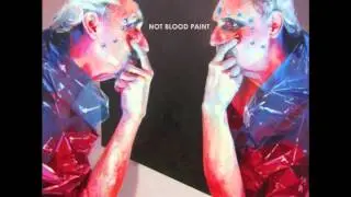 Not Blood Paint - Solar Body - La Normalidad (Track 10)