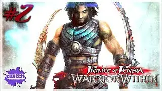 Prince of Persia: Warrior Within - Запись стрима #2 (18+)