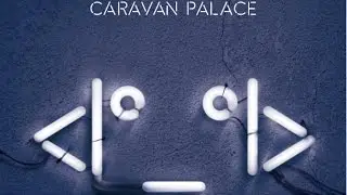 Caravan Palace - Aftermath (official audio)
