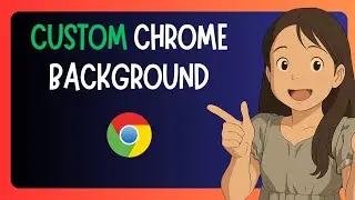 How To SET Your Image as Google Chrome Background in Windows 11