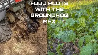 Food Plots with the Groundhog Max