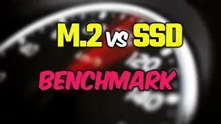 M.2 NVME vs SSD Benchmark