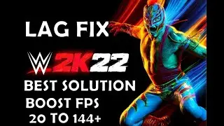 WWE 2K22 Lag Fix | How to Fix Lag And Slow Motion For PC - Best Solution - Works Also On Low Spec PC