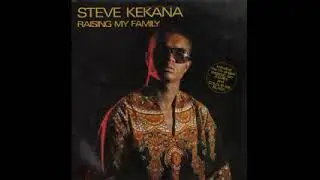 Steve Kekana   Raising My Family