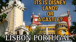 PENA PALACE/ LISBON PORTUGAL/ A PALACE LOOK LIKE A DISNEY LAND IN PORTUGAL