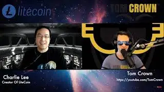 The Future Of Litecoin (LTC) - Charlie Lee & Tom Crown