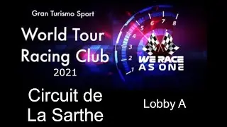 Gran Turismo Sport - World Tour Racing Club | 4-Hour Endurance Series 2021 | Round 3 | Lobby A