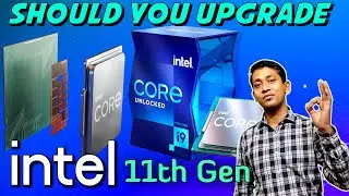 INTEL 11th gen | Should you upgrade