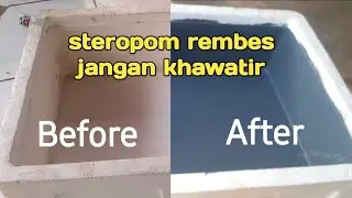 tutorial mudah memperbaiki steropom yang rembes