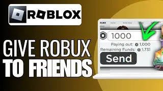 How To Give ROBUX to Friends - Full Guide!