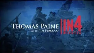 Thomas Paine: The Revolutionary War in Four Minutes