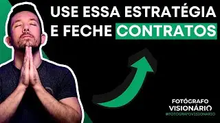 Use essa Estratégia e Feche CONTRATOS