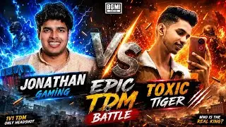 World Class TDM Fight ⚡ Jonathan vs Toxic Tiger | BGMI Highlights