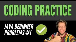 Coding Practice - Beginner Programming Problems in Java #1