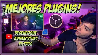 MEJORES PLUGINS PARA OBS STUDIO | TOP 3 | TUTORIAL OBS