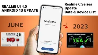 Realme UI 4.0 Android 13 Update Date & List For Realme S edition Devices In June 2023