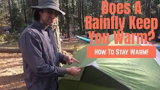 Does A Rainfly Keep Your Tent Warmer? How To Really Stay Warm When Camping