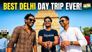 India Gate trip with friends | Best Delhi Day Trip Ever |