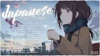 Sad Songs Japanese 💔 Top Sad Anime Music 2022 💔 Sad Songs Greatest Hits
