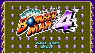 Super Bomberman 4 - Final Boss (wolfguarder Remix)