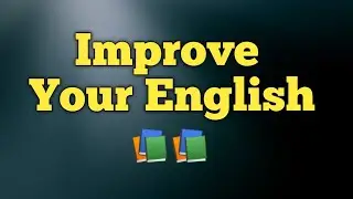 Improve Your English | English Kaise Sikhen