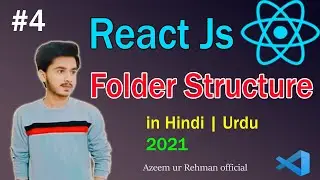 React Js Folder Structure in Hindi | Urdu (2021) | Azeem Tech Official