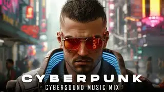 Cyberpunk 2077 Music Type Mix / Darksynth / Dark Electronic / Industrial Electro Music / Dark Techno