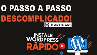 Como Instalar e Configurar WordPress na Hospedagem Hostinger | Tutorial Completo Passo a Passo