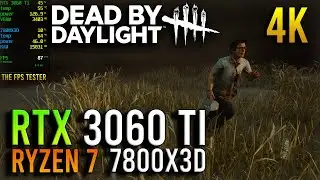 Dead By Daylight (DBD) | RTX 3060 Ti + Ryzen 7 7800X3D | 4K Maximum Settings