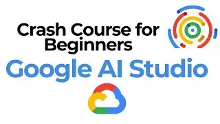 Master Google AI Studio in 30 Minutes! 🚀 (Crash Course for Beginners)