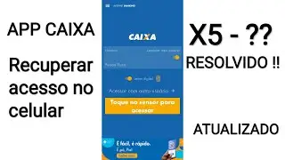 APP CAIXA Erro X5 - Como recuperar usuário ATUALIZADO