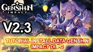 DATA GENSHIN IMPACT PC V2.3 TERBARU NOVEMBER 2021 - LINK GOOGLE DRIVE